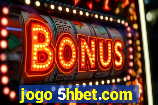 jogo 5hbet.com